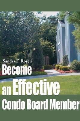 Become an Effective Condo Board Member - Rosen, Sandra