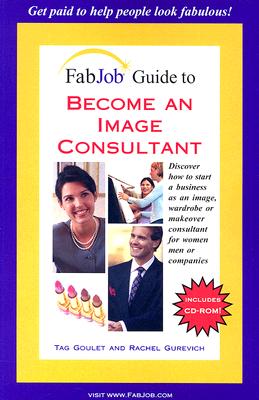 Become an Image Consultant - Goulet, Tag (Editor), and Gurevich, Rachel (Editor)