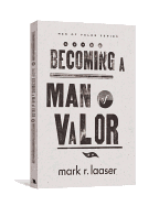 Becoming a Man of Valor