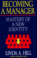 Becoming a Manager: Mastery of a New Identity