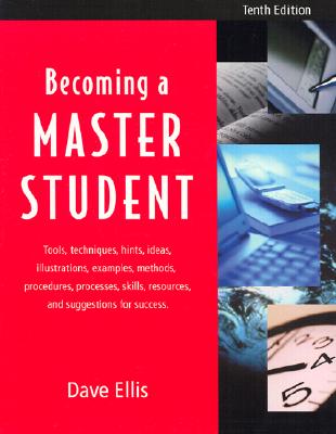 Becoming a Master Student Tenth Edition - Ellis, David B, and Ellis, Dave, and Toft, Doug