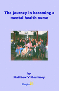 Becoming a Mental Health Nurse: The Experience