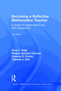 Becoming a Reflective Mathematics Teacher: A Guide for Observations and Self-Assessment