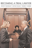 Becoming a Trial Lawyer, with Casefiles