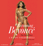 Becoming Beyonc�: The Untold Story