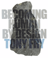 Becoming Human by Design