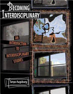 Becoming Interdisciplinary: An Introduction to Interdisciplinary Studies