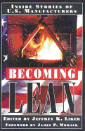 Becoming Lean: Inside Stories of U.S. Manufacturers