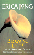 Becoming Light: Poems New and Selected