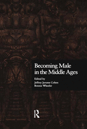 Becoming Male in the Middle Ages