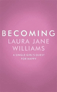 Becoming: Sex, Second Chances, and Figuring Out Who the Hell I am