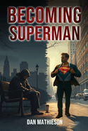 Becoming Superman