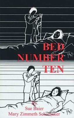 Bed Number Ten - Baier, Sue, and Schomaker, Mary Zimmeth