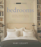 Bedrooms: Creating and Decorating the Room of Your Dreams