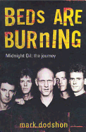 Beds Are Burning: Midnight Oil, the Journey
