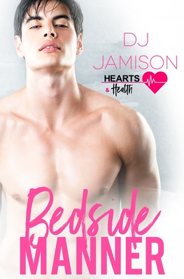 Bedside Manner - Jamison, Dj