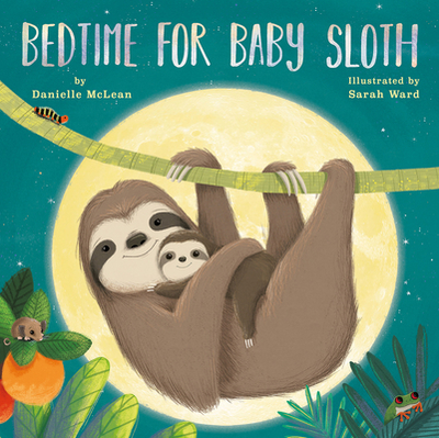 Bedtime for Baby Sloth - McLean, Danielle