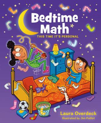 Bedtime Math: This Time It's Personal: This Time It's Personal - Overdeck, Laura