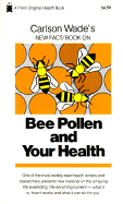 Bee Pollen and Your Health