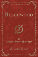 Beechwood (Classic Reprint)