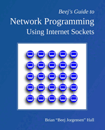 Beej's Guide to Network Programming: Using Internet Sockets