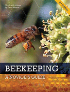 Beekeeping: A Novice's Guide - Wootton, David (Editor)