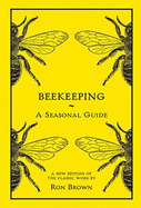 Beekeeping: A Seasonal Guide