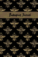Beekeeping Journal: Beekeeper Record Book For Bees Notebook