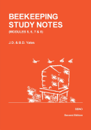 Beekeeping Study Notes for the BBKA Examinations: Modules 5, 6, 7 & 8