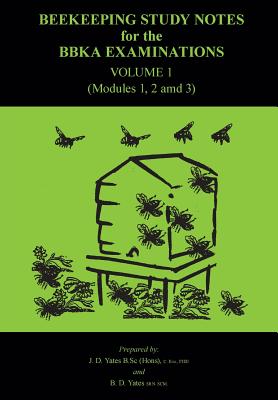 Beekeeping Study Notes - Yates, J.D., and Yates, B.D.