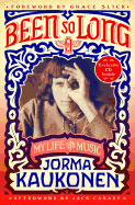 Been So Long: My Life and Music