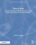 Beep to Boom: The Development of Advanced Runtime Sound Systems for Games and Extended Reality