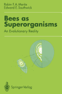 Bees as Superorganisms: An Evolutionary Reality