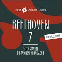 Beethoven 7 - Taschenphilharmonie; Peter Stangel (conductor)