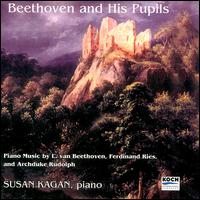 Beethoven and His Pupils - Susan Kagan (piano)