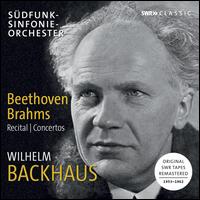 Beethoven, Brahms: Recital, Concertos - Wilhelm Backhaus (piano); S�dwestfunk-Sinfonieorchester
