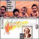 Beethoven: Build Your Baby's Brain 3