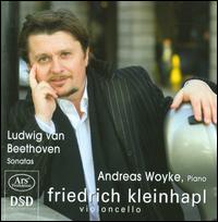 Beethoven: Cello Sonatas - Andreas Woyke (piano); Friedrich Kleinhapl (cello)