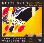 Beethoven: Complete Music for Cello and Piano - Walter Ponce (piano); Yehuda Hanani (cello)