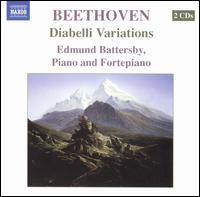Beethoven: Diabelli Variations - Edmund Battersby (fortepiano); Edmund Battersby (piano)