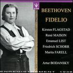 Beethoven: Fidelio - Emanuel List (bass); Friedrich Schorr (bass); Kirsten Flagstad (soprano); Nicolas Massue (tenor); Rene Maison (tenor); Artur Bodanzky (conductor)