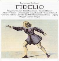 Beethoven: Fidelio - Alois Tinschert (tenor); Elfriede Tr�tschel (vocals); Manfred Huebner (baritone); Margarete Baumer (soprano);...