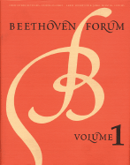 Beethoven Forum, Volume 1 - Beethoven Forum, and Reynolds, Christopher, LLB (Editor), and Lockwood, Lewis (Editor)