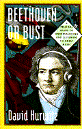 Beethoven or Bust - Hurwitz, David