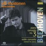 Beethoven: Piano Concerto No. 3; Violin Concerto (Version for Piano) 