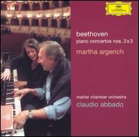 Beethoven: Piano Concertos No. 2 & 3 - Martha Argerich (piano); Mahler Chamber Orchestra; Claudio Abbado (conductor)