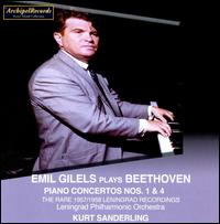 Beethoven: Piano Concertos Nos. 1 & 4 - Emil Gilels (piano); Leningrad Philharmonic Orchestra; Kurt Sanderling (conductor)