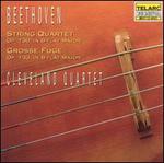 Beethoven: String Quartet Op. 130 in B flat major; Grosse Fuge, Op. 133