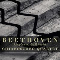 Beethoven: String Quartets, Op. 18 Nos. 4-6 - Chiaroscuro Quartet