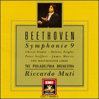 Beethoven: Symphonie No. 9 - Cheryl Studer (soprano); Delores Ziegler (mezzo-soprano); James Morris (vocals); Peter Seiffert (tenor); Riccardo Muti (conductor)